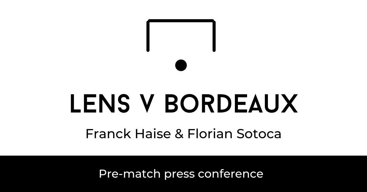 Lens v Bordeaux pre-match press conference